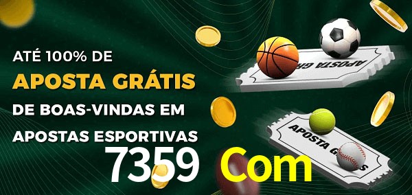 7359 Com Ate 100% de Aposta Gratis