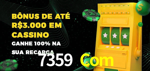 7359 Com melhor bônus de depósito